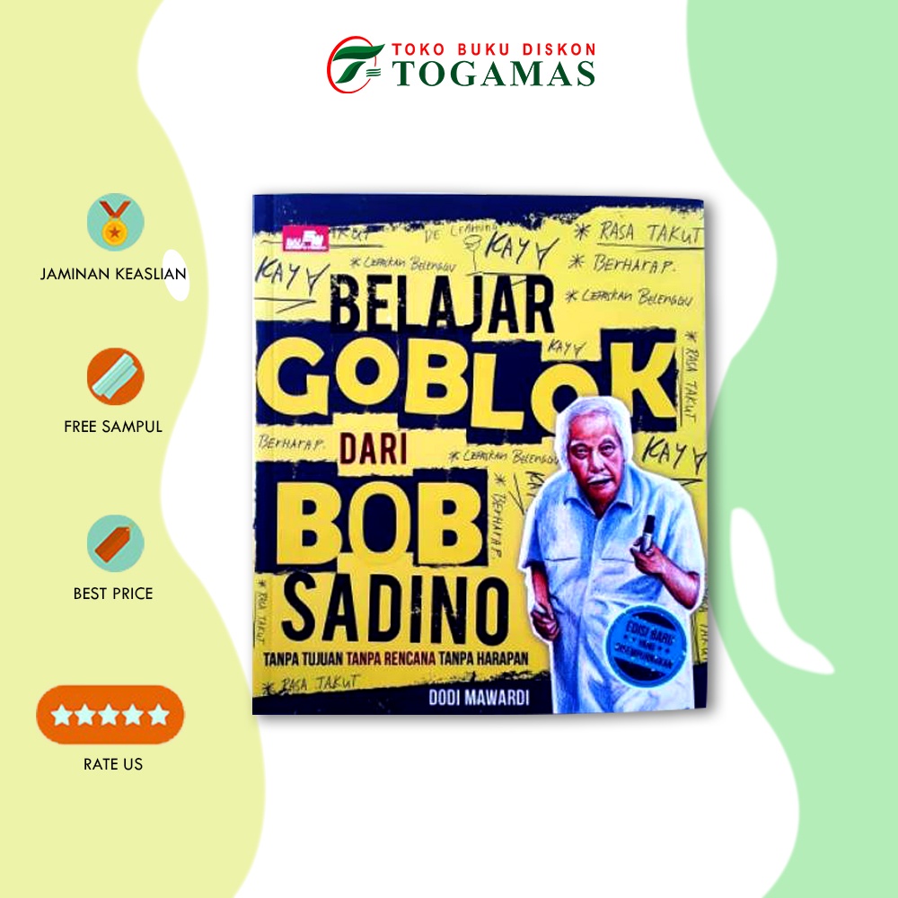 Jual Belajar Goblok dari Bob Sadino by Dodi Mawardi | Shopee Indonesia