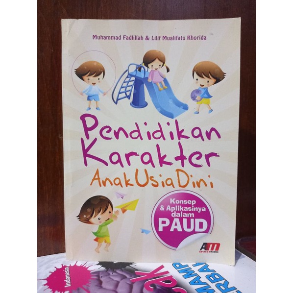 Jual Buku Pendidikan Karakter Anak Usia Dini : Konsep Dan Aplikasinya ...