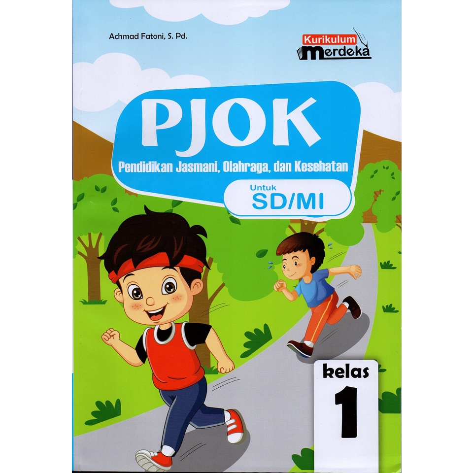 Jual BUKU SISWA PENDIDIKAN JASMANI, OLAHRAGA, DAN KESEHATAN (PJOK) SD ...