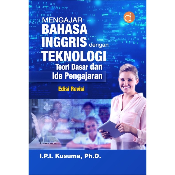 Jual Buku Mengajar Bahasa Inggris Dengan Teknologi:Teori Dasar Dan Ide ...