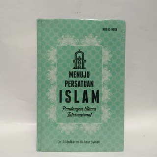 Menuju Persatuan Islam | Pandangan Ulama Internasional