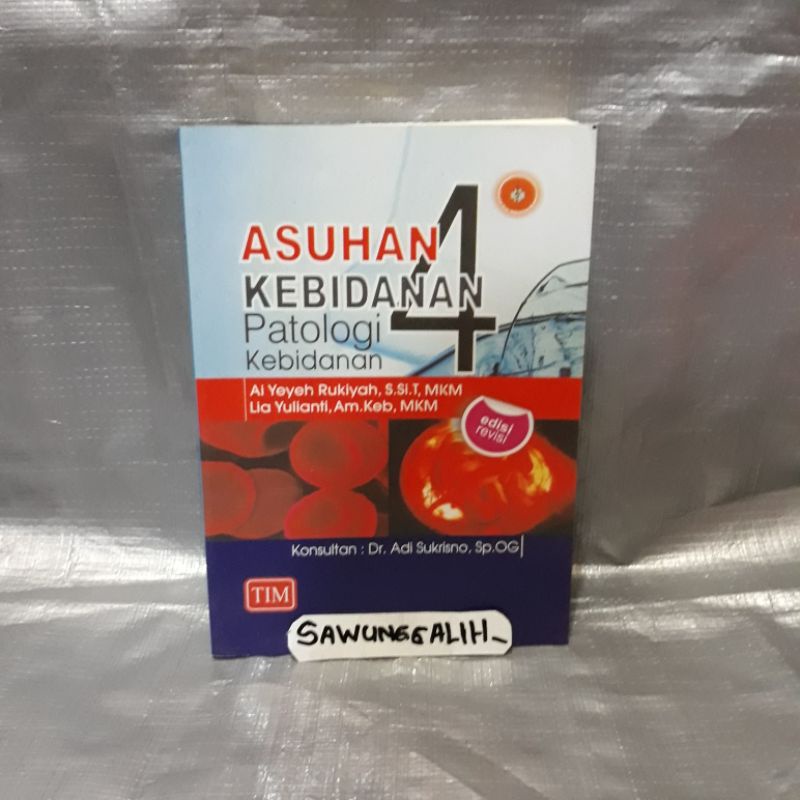 Jual BUKU ASUHAN KEBIDANAN 4 PATOLOGI KEBIDANAN - AI YEYEH RUKIYAH ...