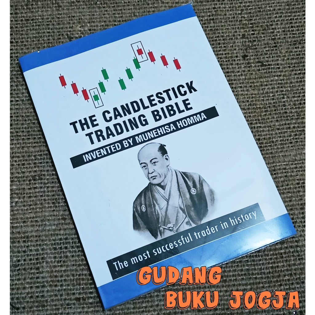 Jual The Candlestick Trading Bible - Bahasa Inggris By Munehisa Homma ...