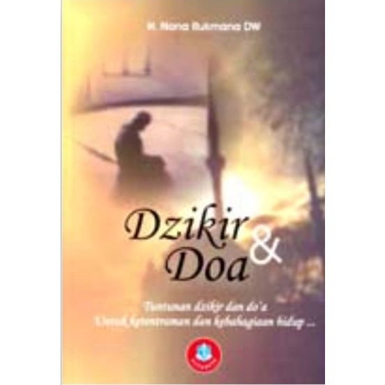 Jual Buku Dzikir Dan Doa (Keci) Dr. Ir. H. Nana Rukmana | Shopee Indonesia