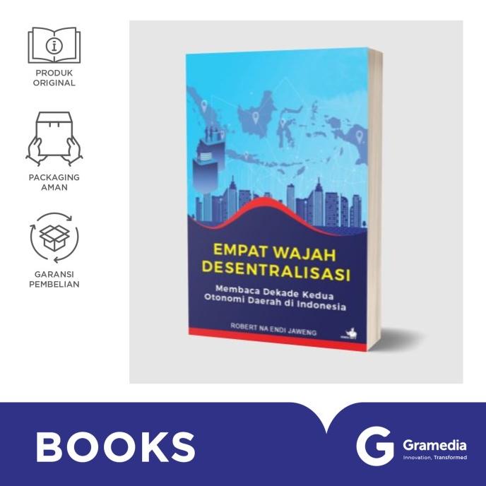 Jual Empat Wajah Desentralisasi : Membaca Dekade Kedua Otonomi Daerah ...