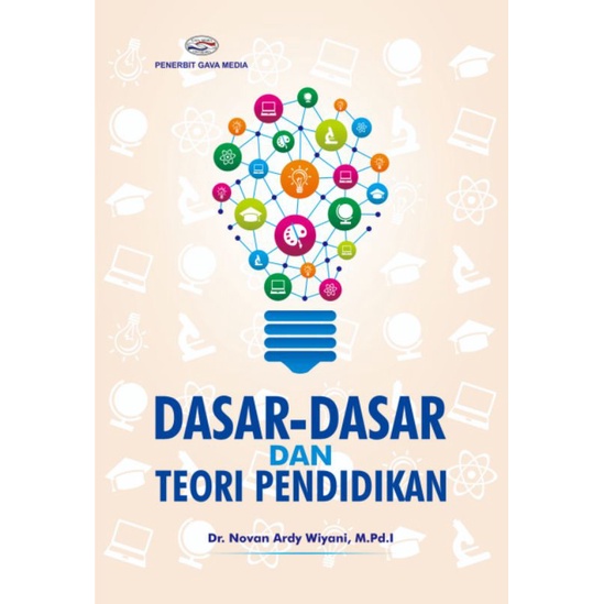 Jual Buku Dasar-Dasar Dan Teori Pendidikan - Dr. Novan Ardy Wiyani, M ...