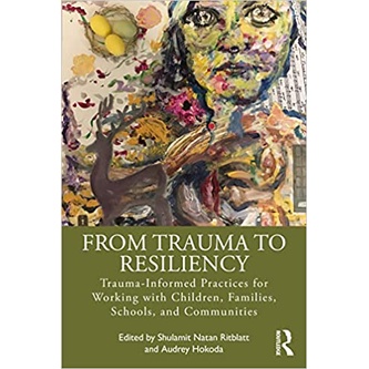 Jual BUKU From Trauma To Resiliency: Trauma-Informed Practices For ...