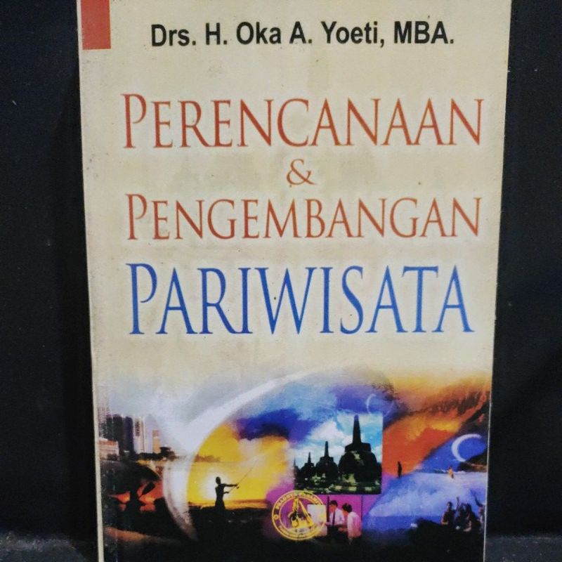 Jual Perencanaan & Pengembangan Pariwisata (Oka A. Yoeti) | Shopee ...