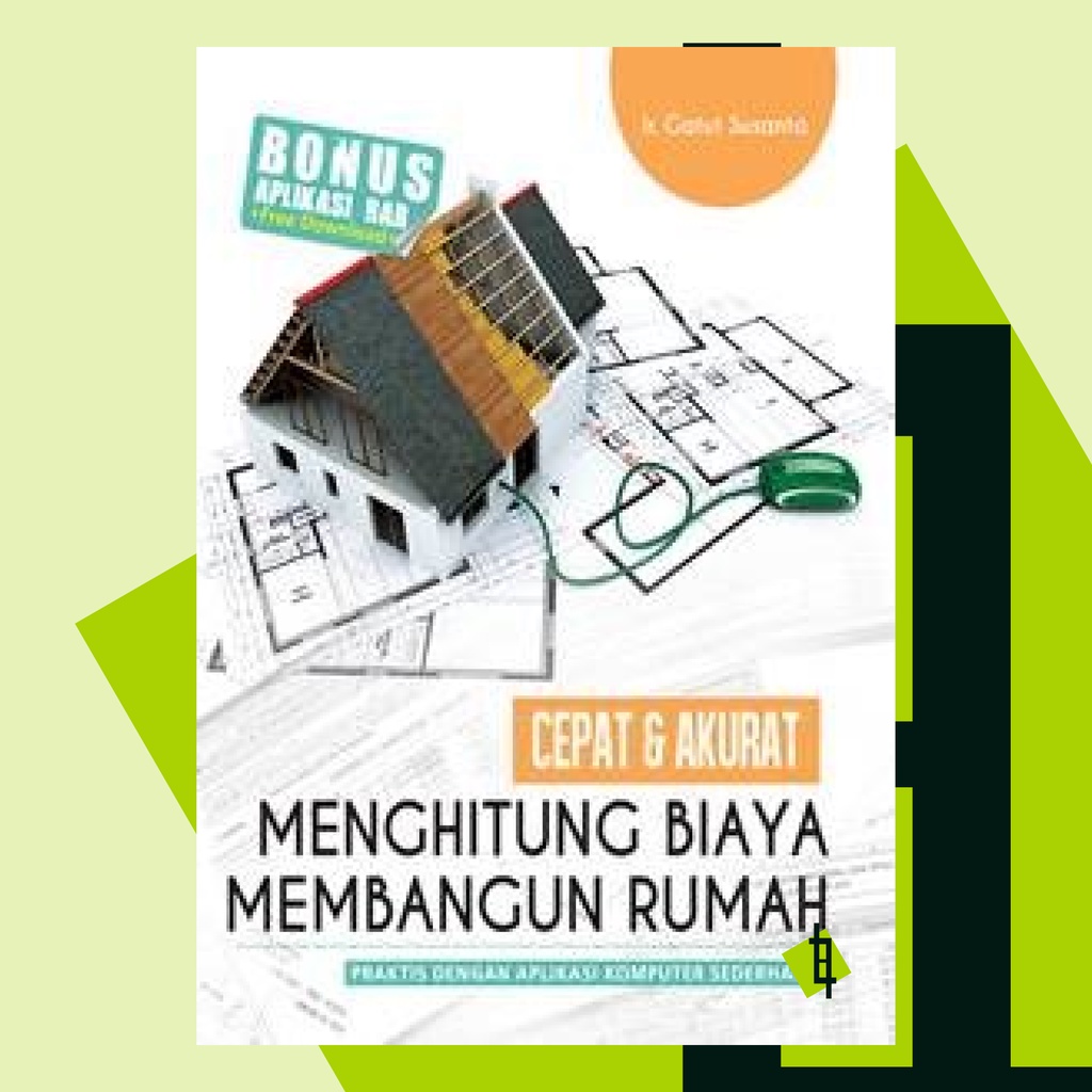 Jual Buku Cepat Dan Akurat Menghitung Biaya Membangun Rumah Rab Gatut