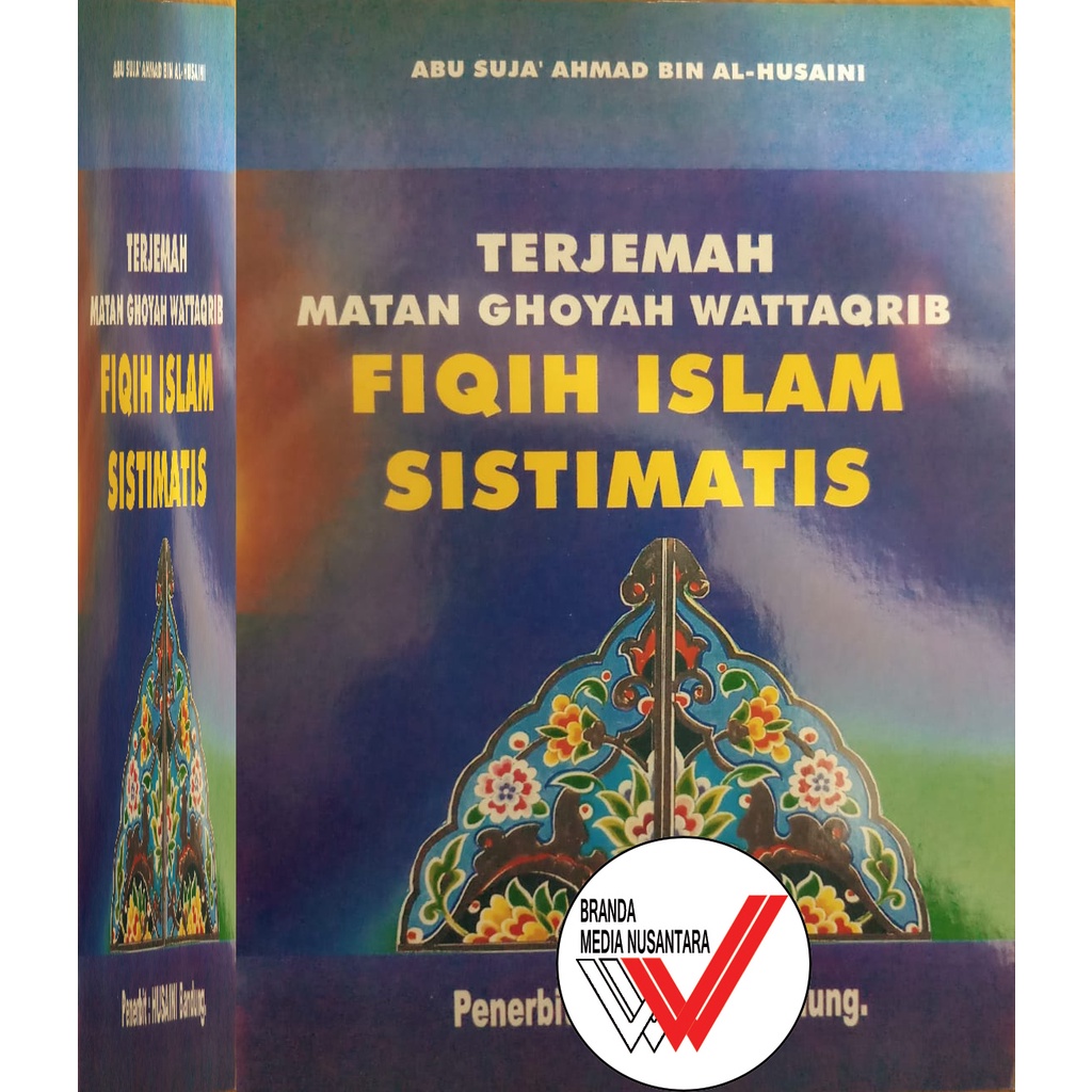 Jual Buku Terjemahan Kitab Matan Ghoyah wat Taqrib: Fiqih Islam ...
