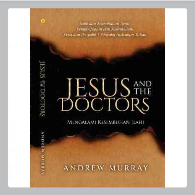 Jual Buku Rohani Jesus And The Doctors Mengalami Kesembuhan Ilahi ...