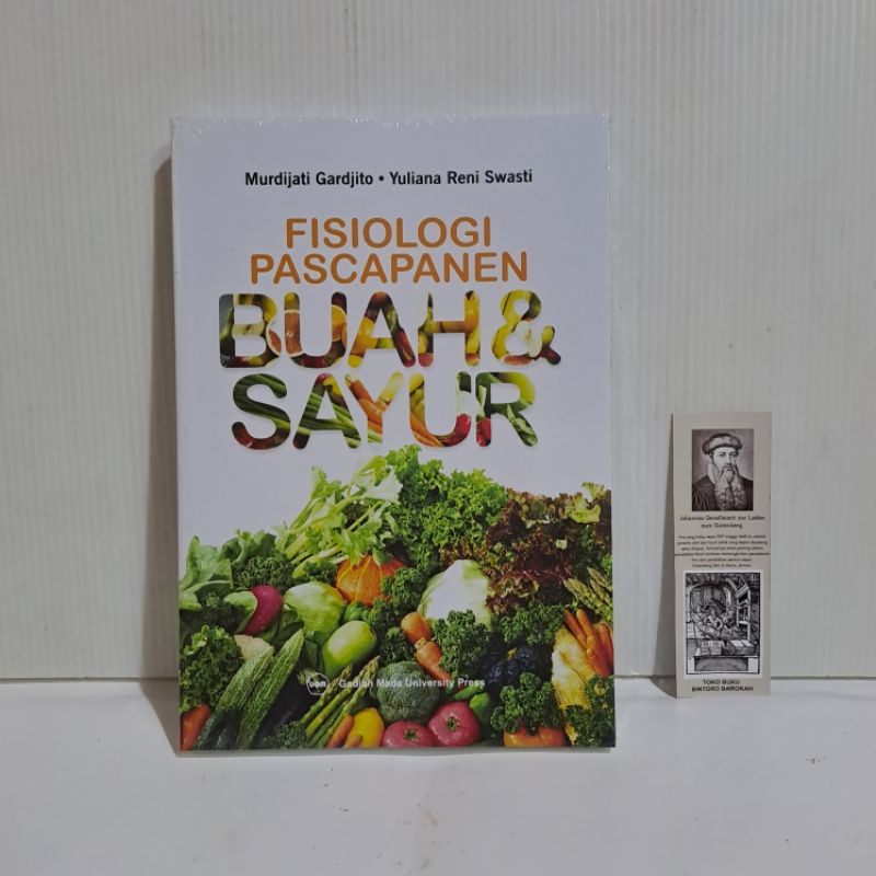 Jual BUKU ORIGINAL FISIOLOGI PASCA PANEN BUAH DAN SAYUR Murdijati ...