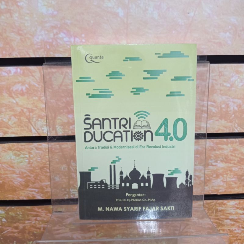 Jual Buku Santriducation 4.0 - Nawa Syrif Fajar Original Gramedia ...