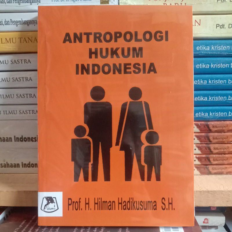 Jual ANTROPOLOGI HUKUM INDONESIA, (Prof. H. Hilman Hadikusuma, SH ...