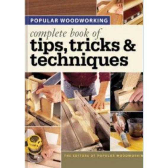 Jual Popular Woodworking Complete Book of Tips Tricks & Techniques ...
