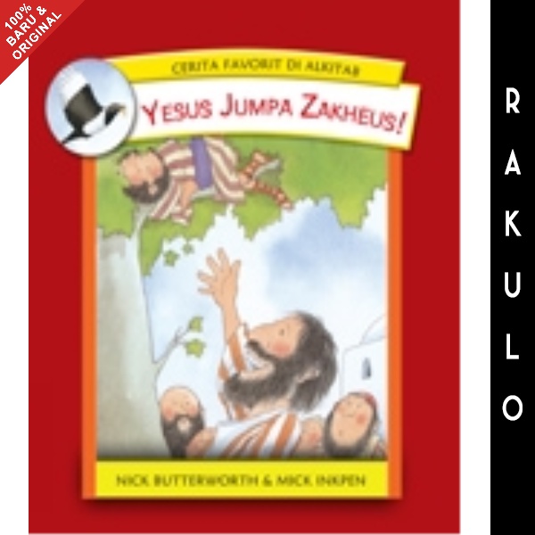 Jual Buku Cerita Anak Kristen Favorit Di Alkitab - Yesus Jumpai Zakheus ...