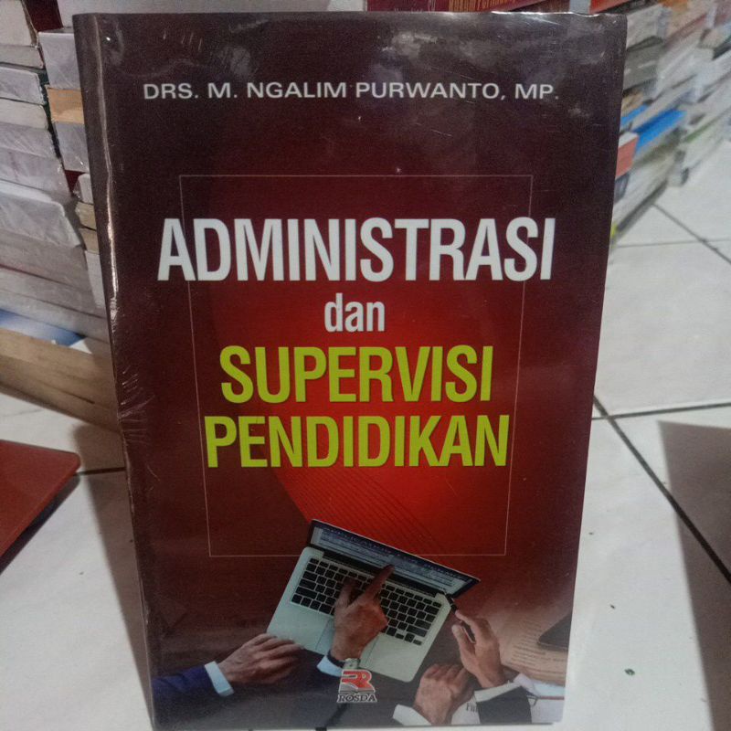 Jual Administrasi Dan Supervisi Pendidikan By Ngalim Purwanto | Shopee ...