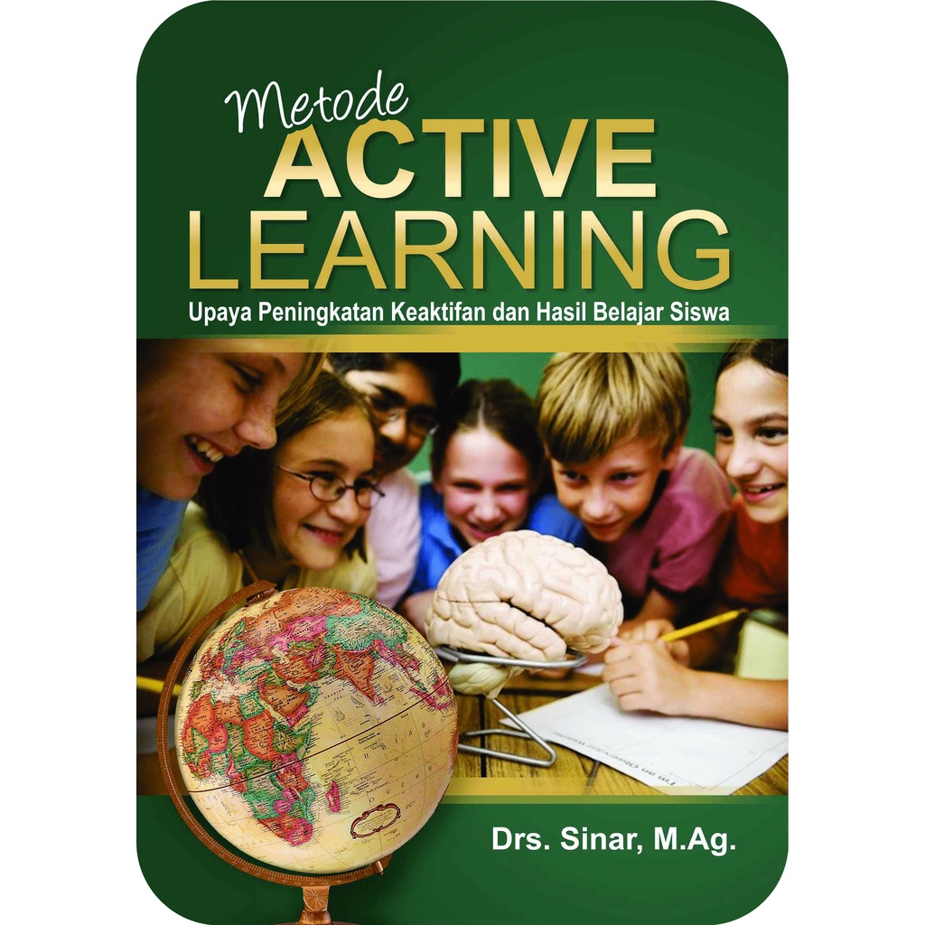 Jual Buku Metode Active Learning – Upaya Peningkatan Keaktifan Dan ...