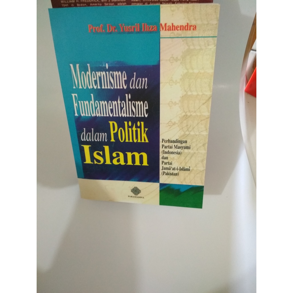 Jual Modernisme Dan Fundamentalisme Dalam Politik Islam Prof Dr Yusril Ihza Mahendra 6500