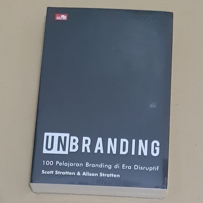 Jual Buku Unbranding Pelajaran Branding Era Disruptif | Shopee Indonesia