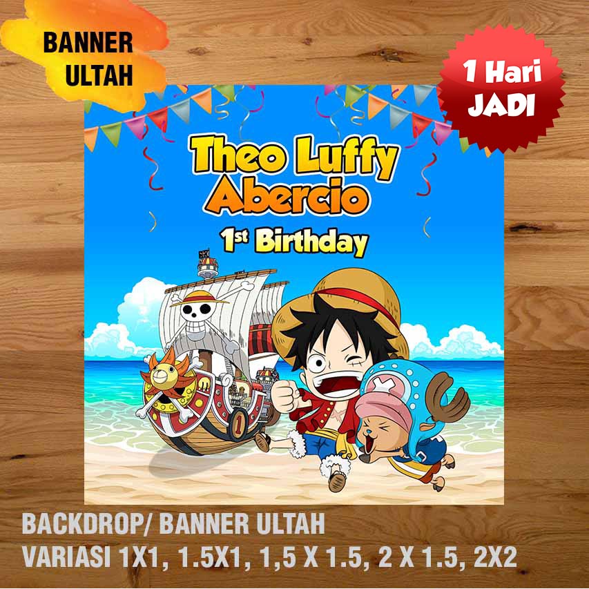 ONE PIECE BANNER/DEKORASI, HAPPY BIRTHDAY, SPANDUK, BANNER ULANG TAHUN/  BACKDROP/ SPANDUK ULANG TAHUN UL-TAH