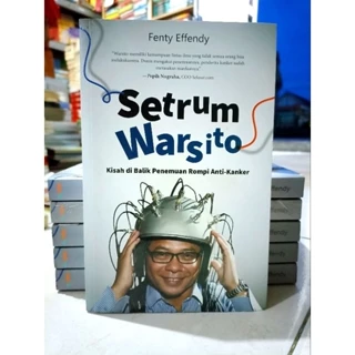 ( PROMO BUKU MURAH ORIGINAL ) BUKU BIOGRAFI / SETRUM WARSITO / FENTY EFFENDY / BEST SELLER / PENGEMBANGAN DIRI / KARIR / MOTIVASI