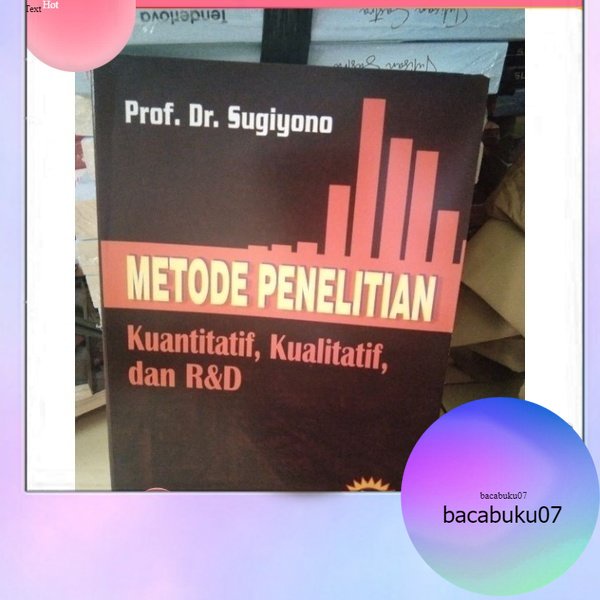 Jual METODE PENELITIAN KUANTITATIF, KUALITATIF,DAN R&D BY SUGIYONO ...