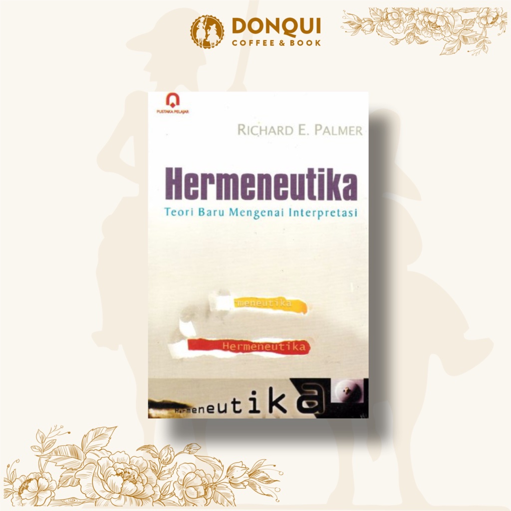 Jual Buku Hermeneutika Teori Baru Mengenai Interpretasi - Richard E ...