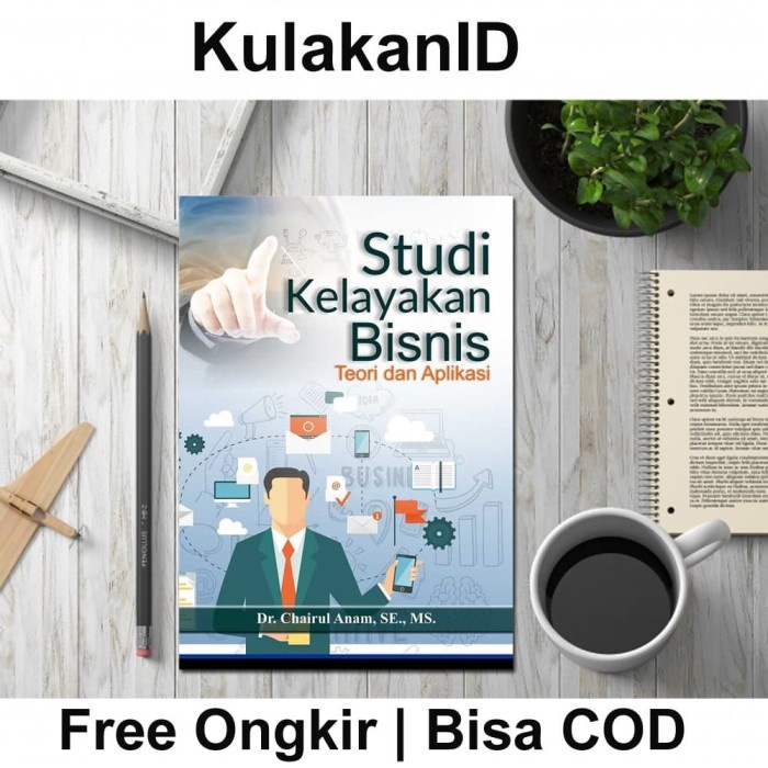 Jual Buku Studi Kelayakan Bisnis Teori Dan Aplikasi - Bisnis Penerbit ...