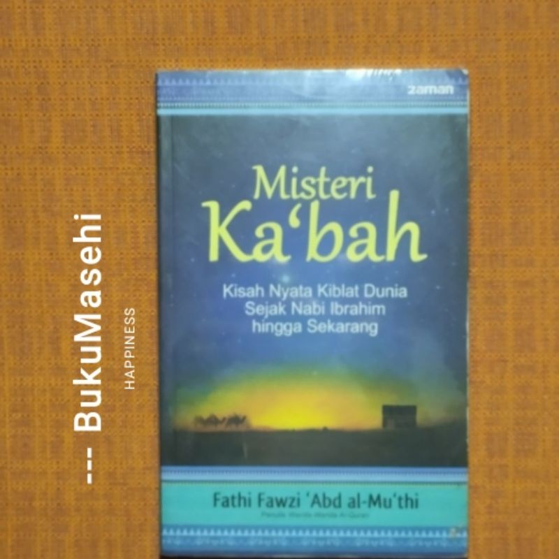 Jual Misteri Kabah Kisah Nyata Kiblat Dunia Sejak Nabi Ibrahim Hingga