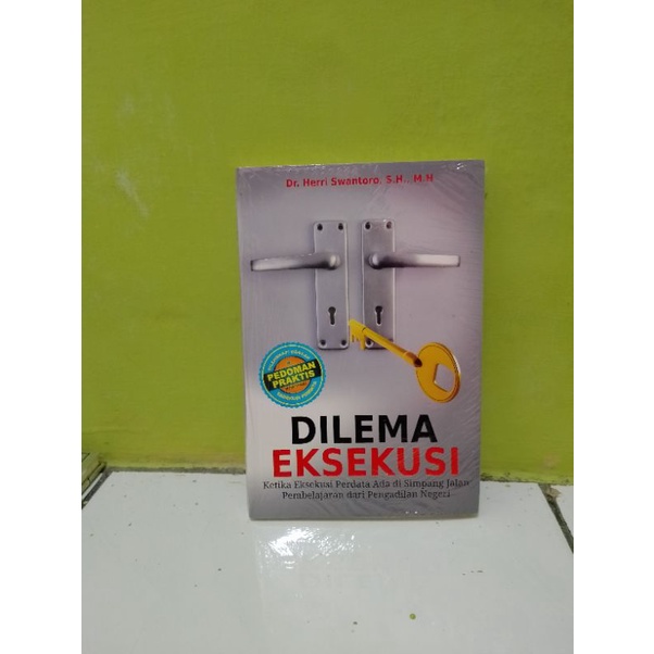 Jual Buku Original Dilema Eksekusi Ketika Eksekusi Perdata Ada Di