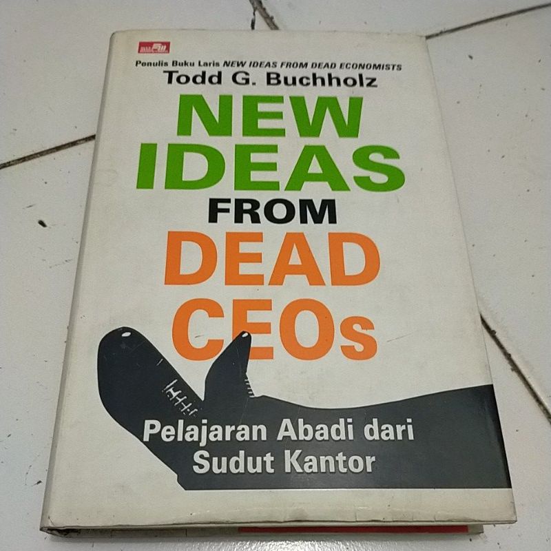 Jual ORIGINAL NEW IDEAS FROM DEAD CEOS PELAJARAN ABADI DARI SUDUT