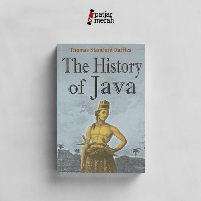 Jual The History Of Java (2019)-Thomas Stamford Raffles Best Seller ...