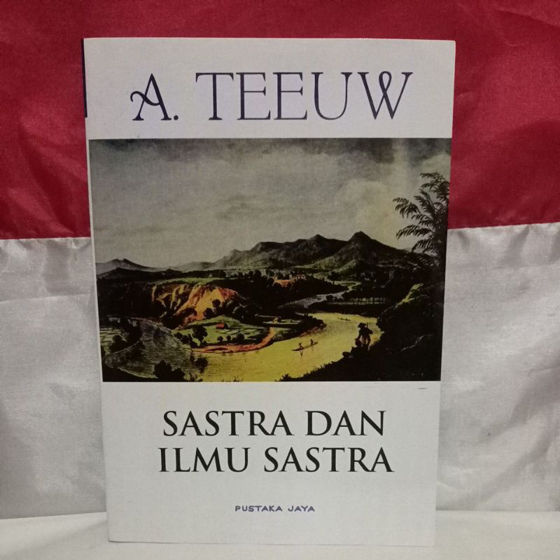 Jual BUKU KULIAH / PERGURUAN TINGGI / SASTRA DAN ILMU SASTRA By A.teeuw ...