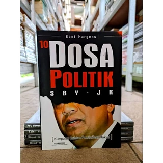 ( PROMO BUKU MURAH ORIGINAL ) BUKU POLITIK / 10 DOSA POLOTIK SBY -  JK / BONI HARGENS / SOSPOL / HUKUM / BEST SELLER / UNDANG UNDANG