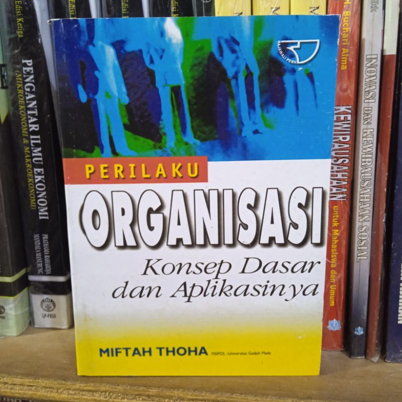 Jual Prilaku Organisasi Konsep Dasar Dan Aplikasinya By Miftah Thoha ...