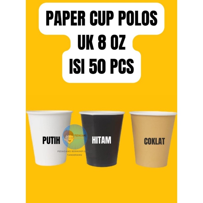 Jual Hot Paper Cup 8 Oz Gelas Kertas 8 Oz 240ml Polos Isi 50pcs Shopee Indonesia 1893