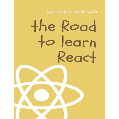 Jual Buku The Road To Learn React By Robin Wieruch | Shopee Indonesia