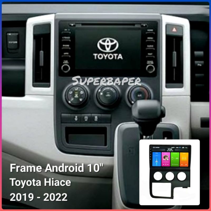 Jual Frame Head Unit Android 10 Inch TOYOTA HIACE 2019 | Shopee Indonesia
