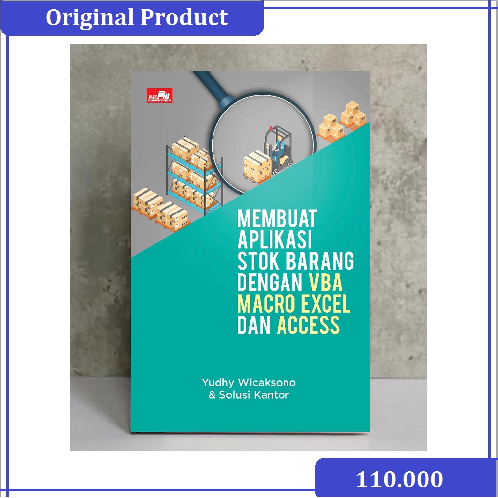 Jual Yudhy Wicaksono And Solusi Kantor Membuat Aplikasi Stok Barang Dengan Vba Macro Excel Dan 7089