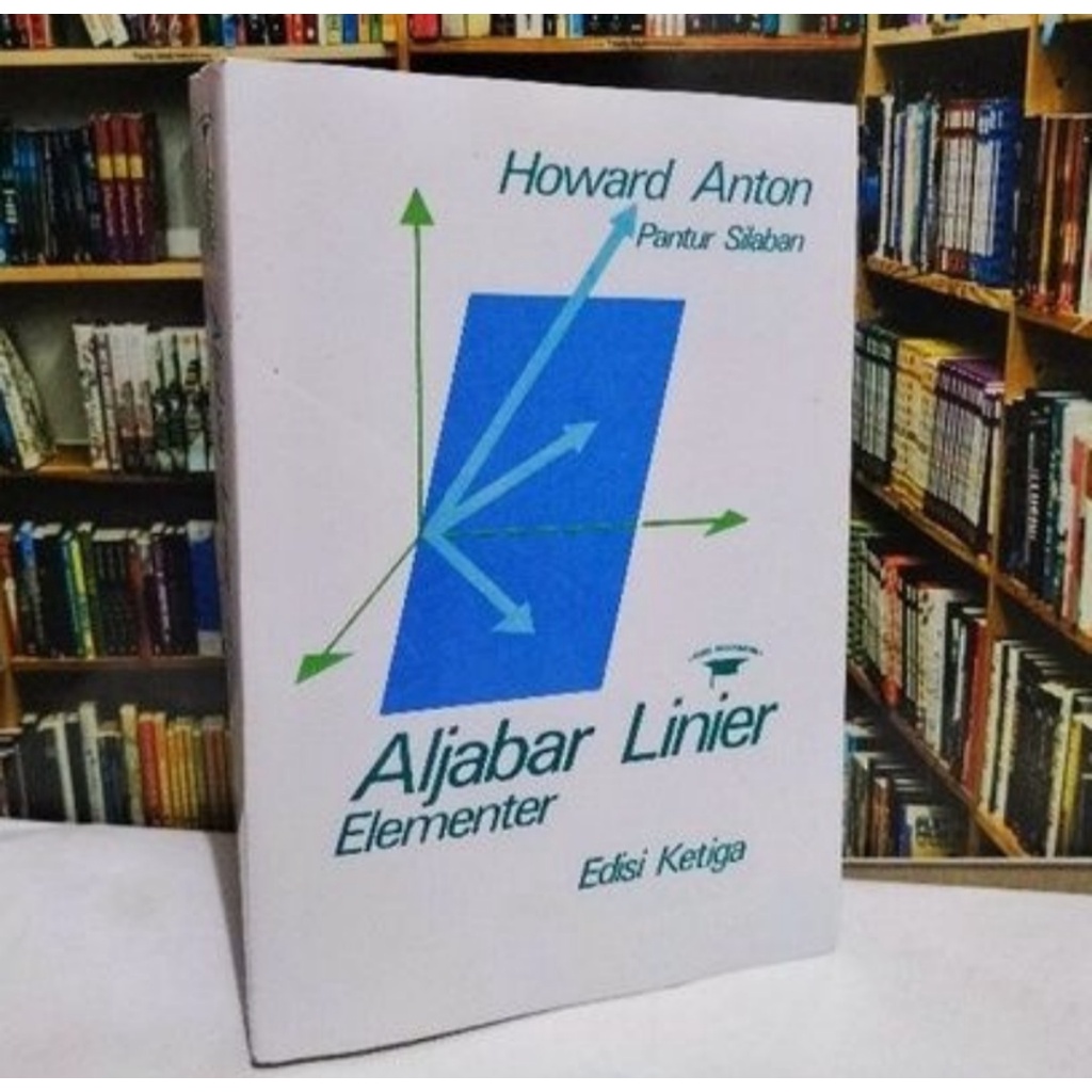 Jual aljabar linier elementer edisi ketiga howard anton pantur silaban