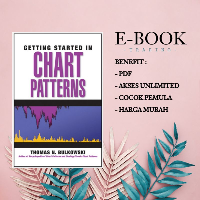 Jual GETTING STARTED IN CHART PATTERNS by Thomas N Bulkowski  Shopee 