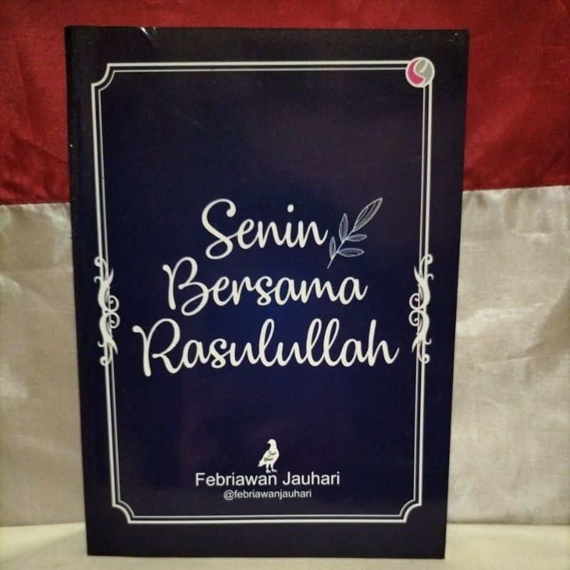 Jual BUKU MOTIVASI / PENGEMBANGAN DIRI / SENIN BERSAMA RASULULLAH ...