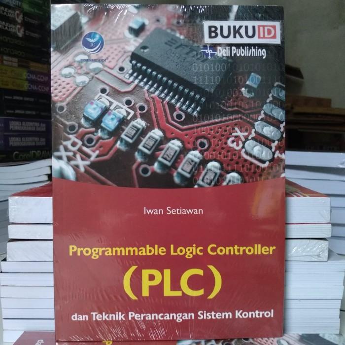 Jual Buku Programmable Logic Controller (PLC) dan Teknik Perancangan ...