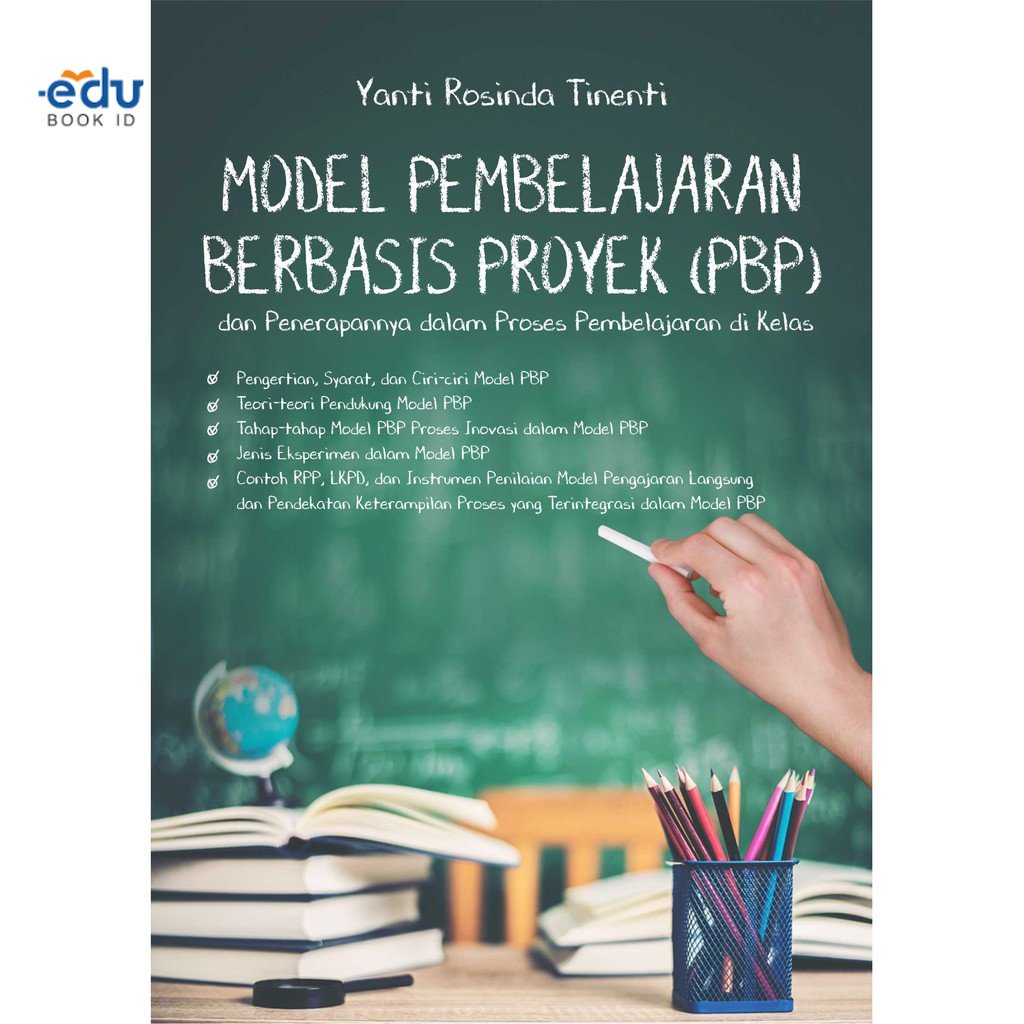 Jual Buku Model Pembelajaran Berbasis Proyek (PBP) Dan Penerapannya ...