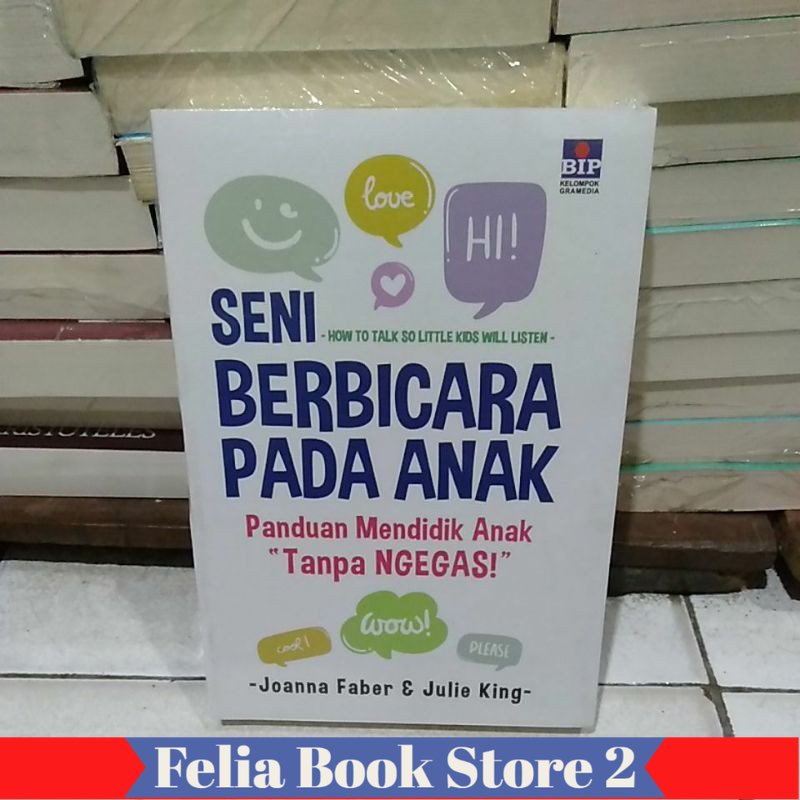 Jual BUKU SENI BERBICARA PADA ANAK PANDUAN MENDIDIK ANAK "TANPA NGEGAS ...