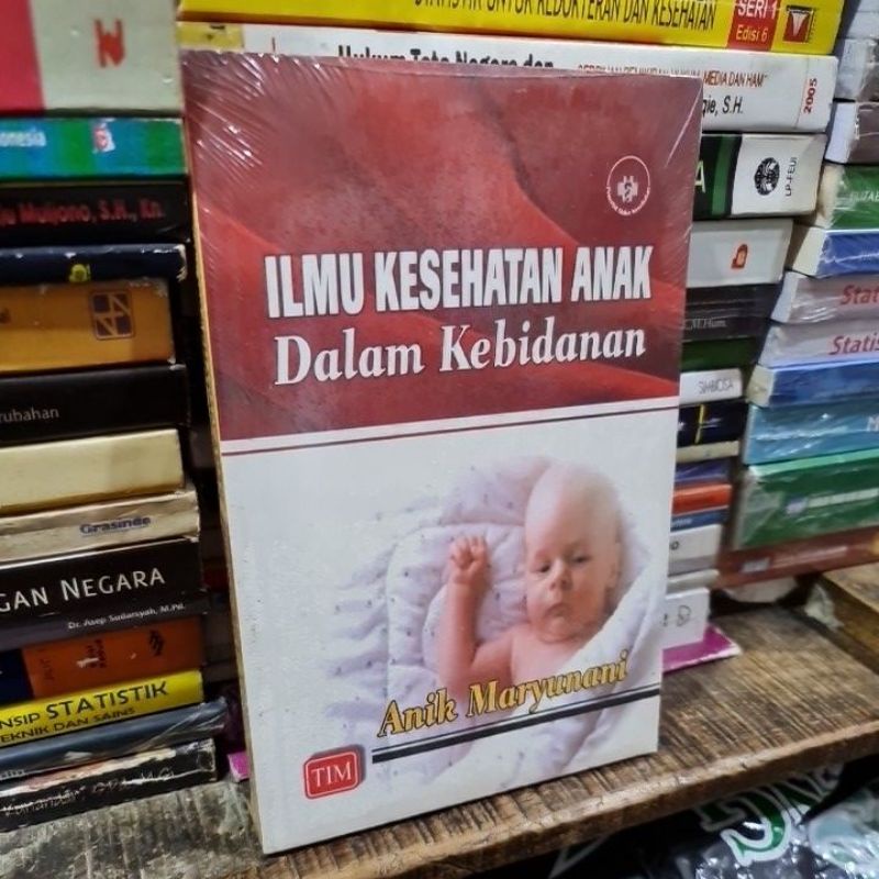 Jual Ilmu Kesehatan Anak Dalam Kebidanan By Anik Maryunani Shopee