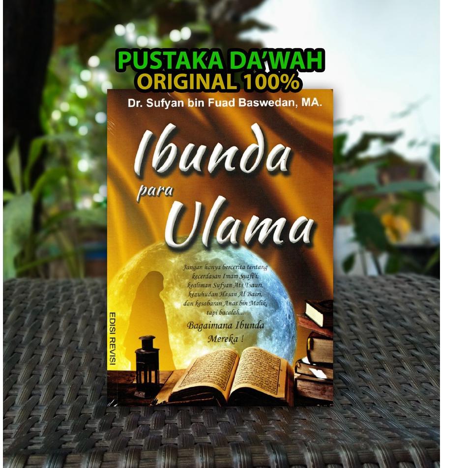 Jual Update Ibunda Para Ulama Original Sufyan Bin Fuad Baswedan ...