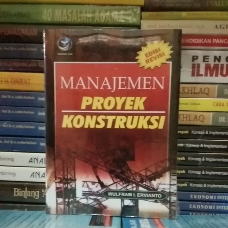 Jual MANAJEMEN PROYEK KONSTRUKSI EDISI REVISI - WULFRAM I. ERVIANTO ...