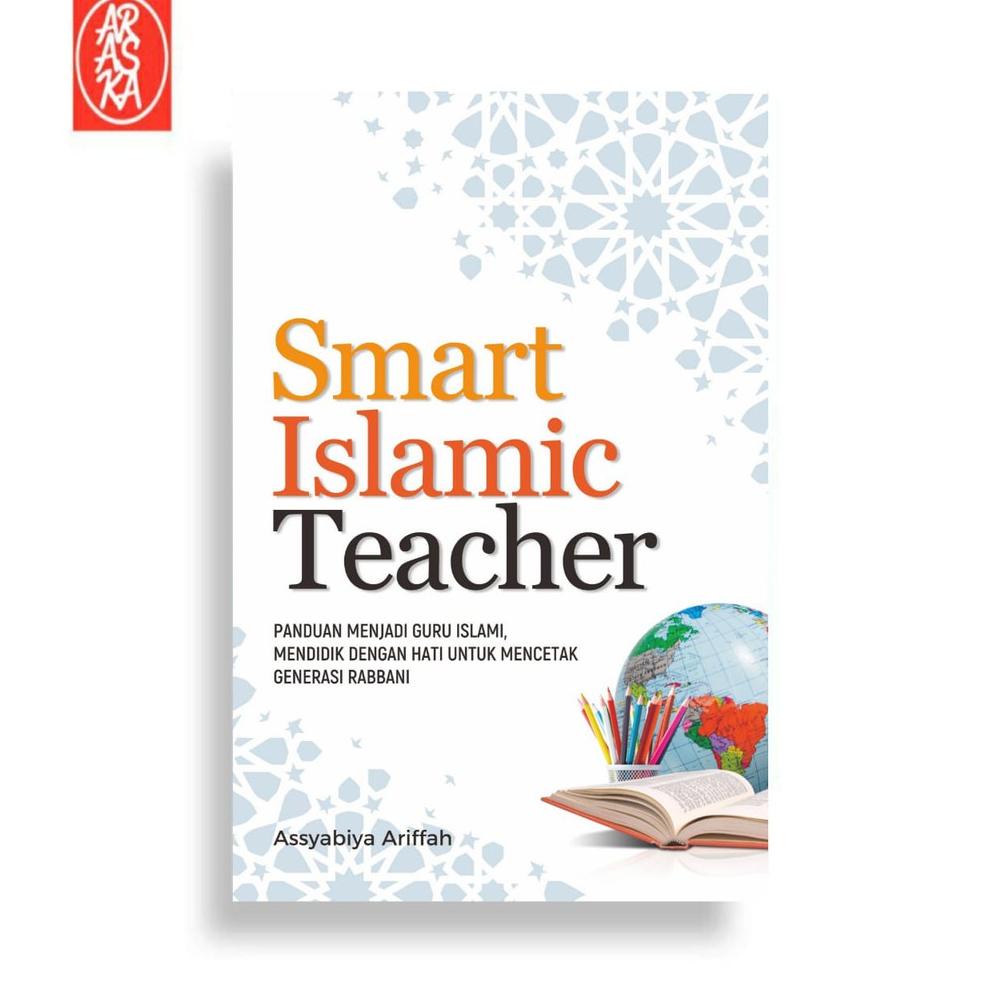 Jual PRODUK- ARASKA PUBLISHER - SMART ISLAMIC TEACHER PANDUAN MENJADI ...